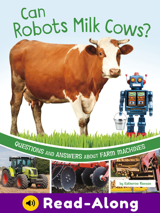 Title details for Can Robots Milk Cows? by Katherine Rawson - Available